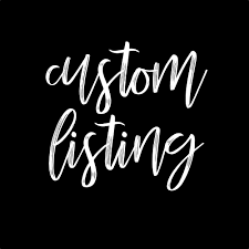 CUSTOM LISTING